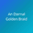 An Eternal Golden Braid